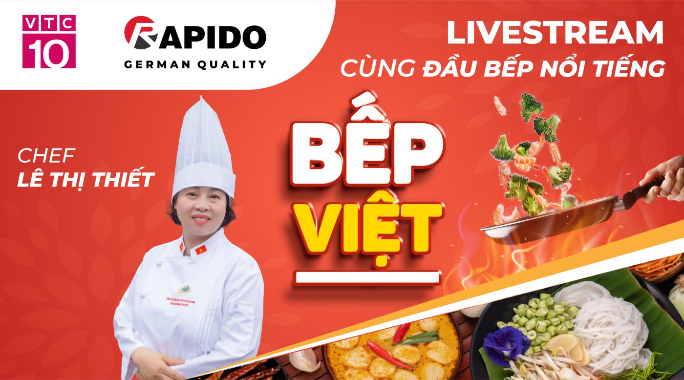 Gặp gỡ nghệ nhân ẩm thực cùng Bếp Việt - Rapido