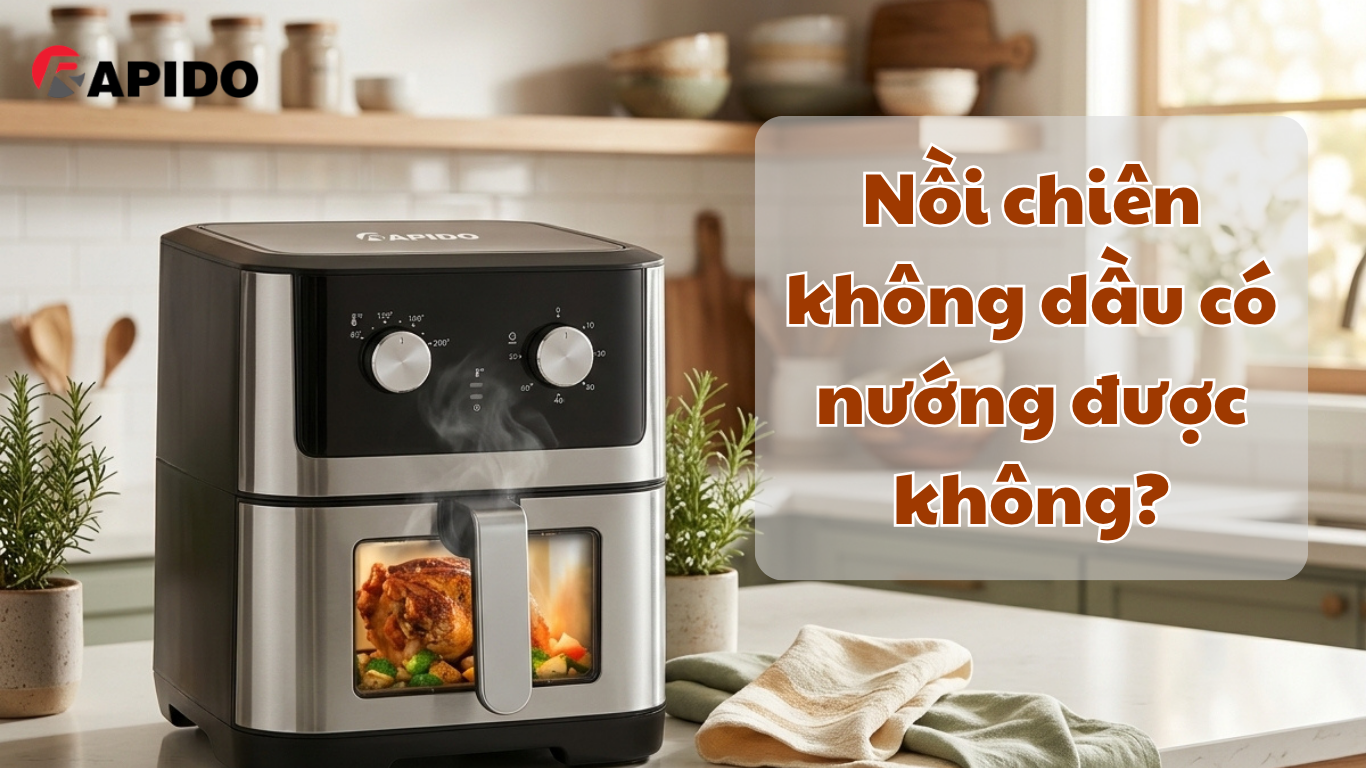 Nồi chiên không dầu có nướng được không