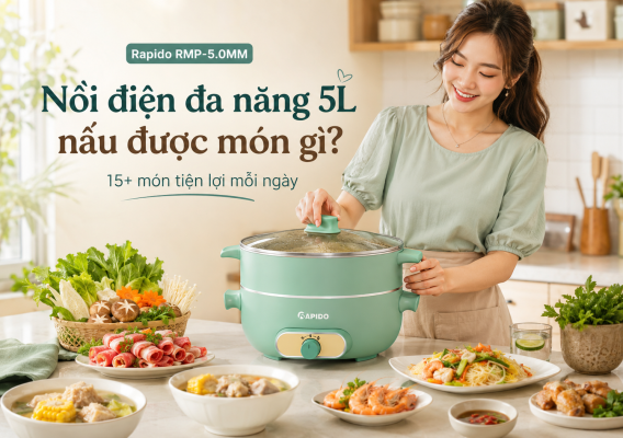 nồi điện đa năng 5L nấu được món gì?