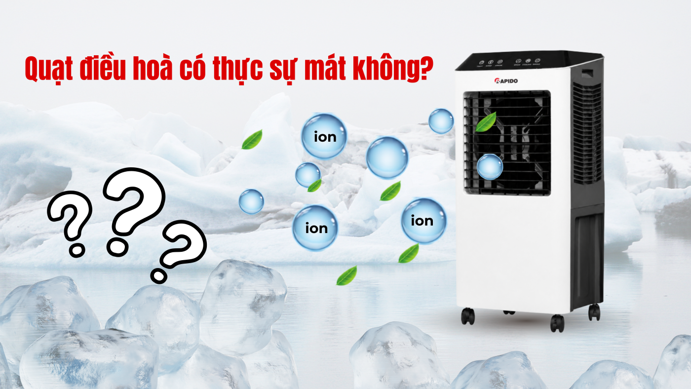 Quạt điều hoà có thực sự mát không, điểm danh mẫu quạt điều hòa mát nhất 2026 1 Quạt điều hoà có thực sự mát không?